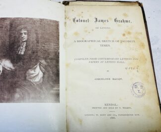 Colonel James Grahme of Levens: A Biographical Sketch of Jacobite Times