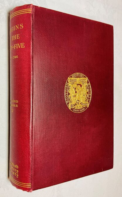 Origins of the Forty-Five and Other Papers Relating to that Rising [Second Series]
