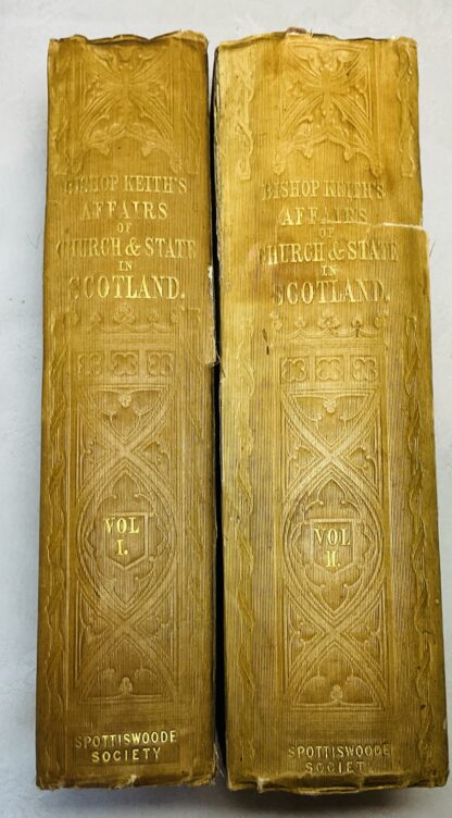 History of the Affairs of Church and State in Scotland, from the Beginning of the Reformation to the Year 1568: With Biographical Sketch, Notes, and Index [Volumes 1 & 2]