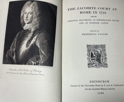 The Jacobite Court at Rome in 1719: From Original Documents at Fettercairn House and at Windsor Castle,  Edited by Henrietta Tayler. - Image 3
