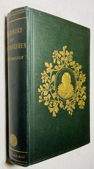 Drummond Of Hawthornden: The Story Of His Life And Writing