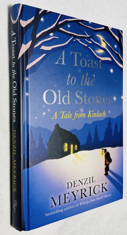 A Toast to the Old Stones: A Tale from Kinloch