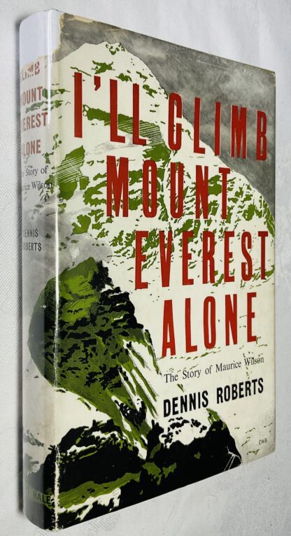 I'll Climb Mount Everest alone: The Story of Maurice Wilson