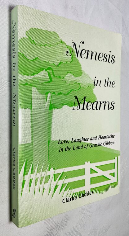 Nemesis in the Mearns: Love, Laughter and Heartache in the Land of Grassic Gibbon