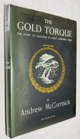 The Gold Torque - A Story Of Galloway In Early Christian Times