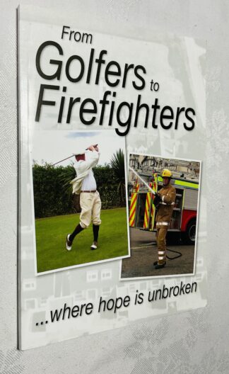 From Golfers to Firefighters ..Where Hope is Unbroken