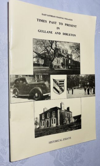 Times Past to Present in Gullane and Dirleton: Historical Essays