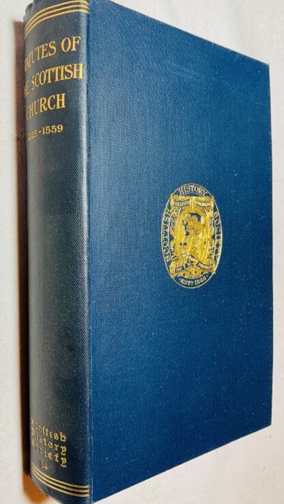 Statutes of the Scottish Church 1225-1559; Being a Translation of Concilia Scotiae: Ecclesiae Scoticanae Statuta Tam Provincialia Quam Synodalia Quae Supersunt.