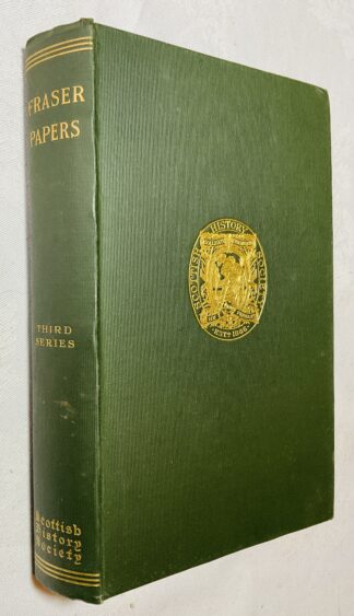 Papers from the Collection of Sir William Fraser: Scottish History Society - Third Series. Volume V
