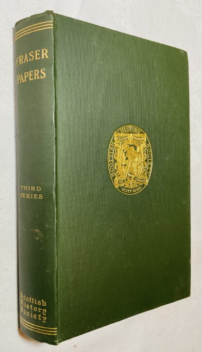 Papers from the Collection of Sir William Fraser: Scottish History Society - Third Series. Volume V