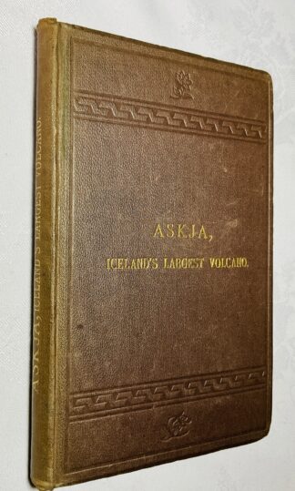 Askja, Iceland's Largest Volcano: With a Description of the Great Lava Desert in the Interior, and a Chapter of the Genesis of the Island