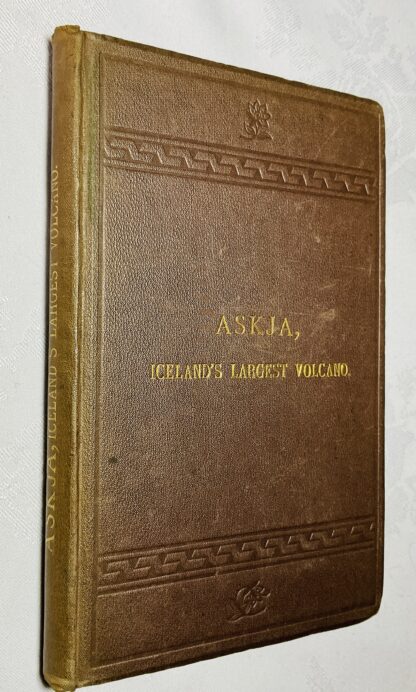 Askja, Iceland's Largest Volcano: With a Description of the Great Lava Desert in the Interior, and a Chapter of the Genesis of the Island