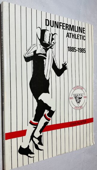 Dunfermline Athletic Football Club: A Centenary History, 1885-1985
