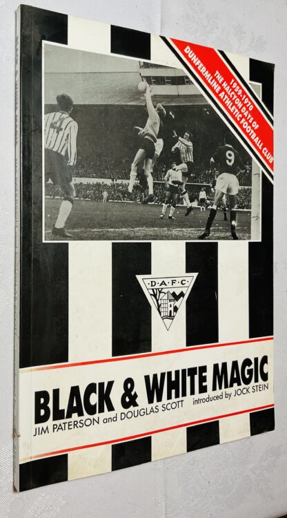 Black and White Magic:1959-1970, the Halcyon Days of Dunfermline Athletic Football Club