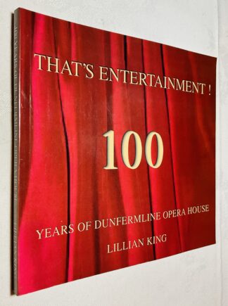 That's Entertainment!  100 Years of Dunfermline Opera House