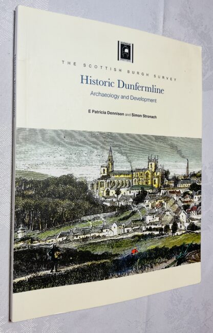 Historic Dunfermline: Archaeology and Development