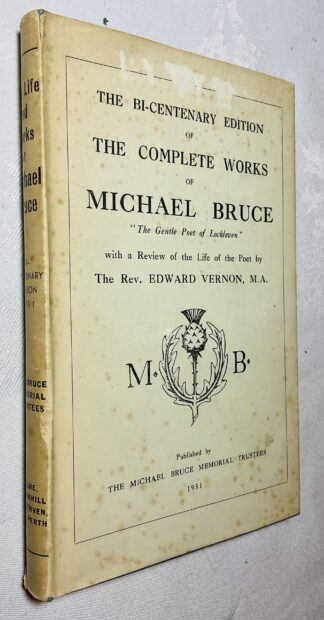 Life and Works of Michael Bruce: The Bi-Centenary Edition, With a Review of the Poet's Life by Edward Vernon