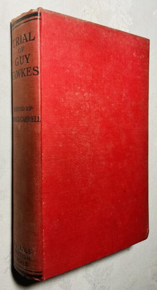 Trial of Guy Fawkes and Others (The Gunpowder Plot) [Notable British Trials]