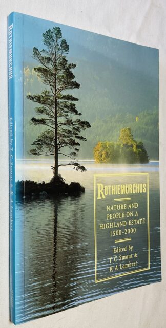 Rothiemurchus: Nature and People on a Highland Estate, 1500-2000