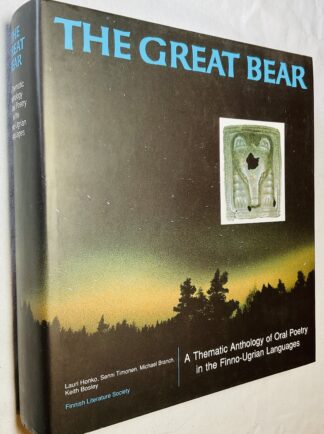 The Great Bear: A Thematic Anthology of Oral Poetry in the Finno-Ugrian Languages