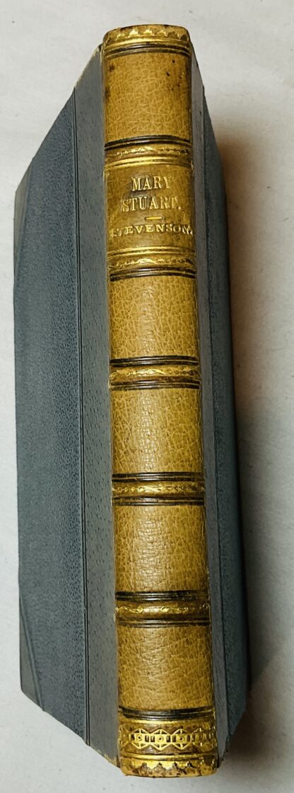 Mary Stuart: A Narrative of the First Eighteen Years of Her Life