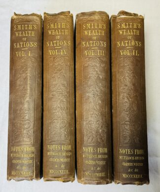 Inquiry Into the Nature and Causes of the Wealth of Nations: A New Edition With Notes from Ricardo McCulloch, Chalmers and Other Eminent Commentators  [4 volume set]