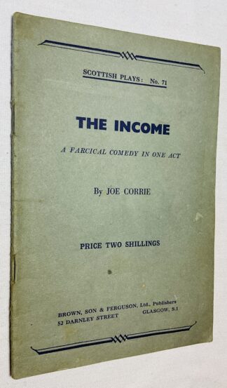 The Income: A Farcical Comedy in One act [Scottish Plays series No.71]