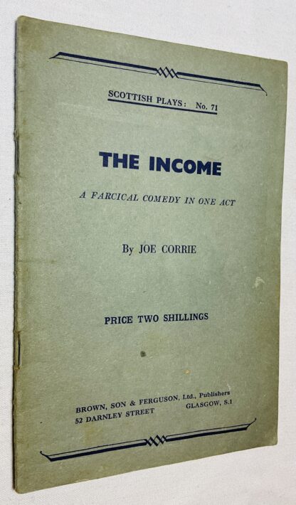 The Income: A Farcical Comedy in One act [Scottish Plays series No.71]