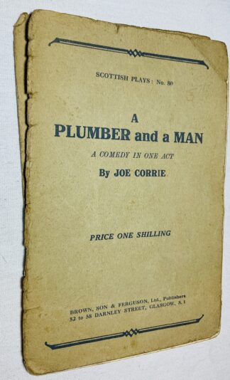 A Plumber and a Man. A Comedy in One act [Scottish Plays series No.80]