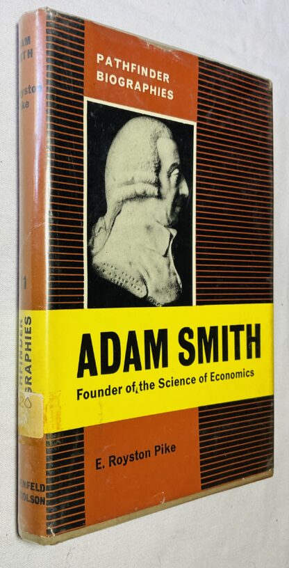 Adam Smith: Founder of the Science of Economics [Pathfinder Biographies]