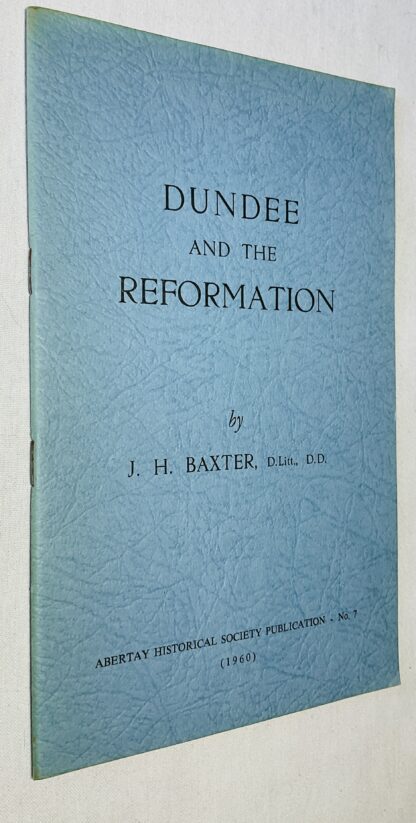Dundee and the Reformation  [Abertay Historical Society Publications No.7]