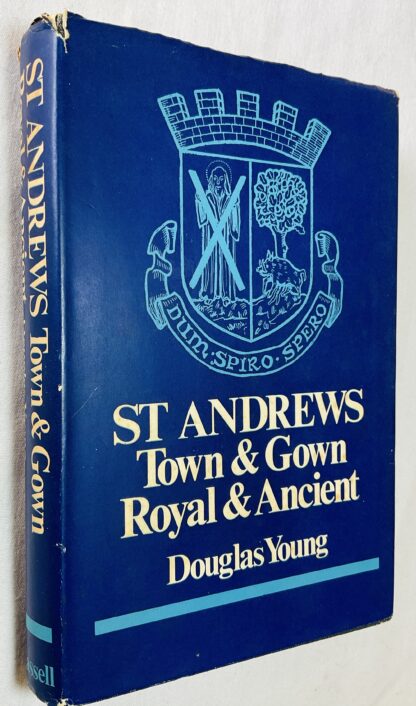 St Andrews: Town & Gown, Royal & Ancient