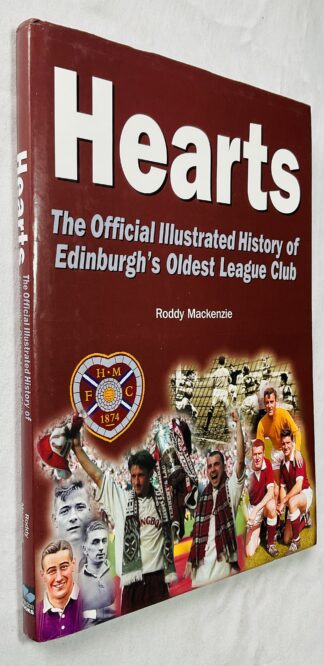 Hearts: The Official Illustrated History of Edinburgh's Oldest League Club