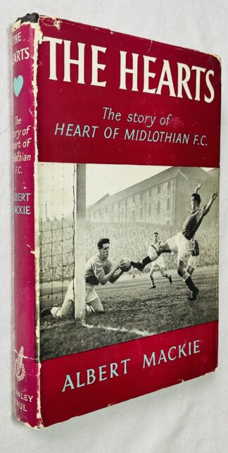 The Hearts: The Story Of The Heart Of Midlothian F.C.