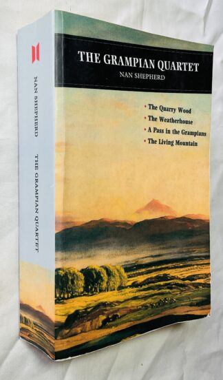 The Grampian Quartet: The Quarry Wood: The Weatherhouse: A Pass in the Grampians: The Living Mountain [Conongate Classics series]