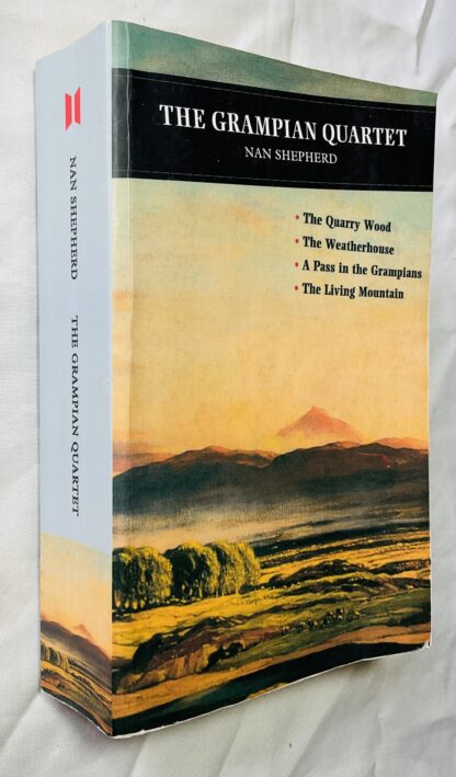 The Grampian Quartet: The Quarry Wood: The Weatherhouse: A Pass in the Grampians: The Living Mountain [Conongate Classics series]