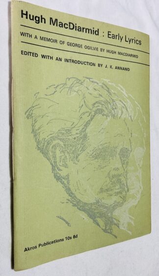 Early Lyrics by Hugh MacDiarmid Recently Discovered Among Letters to His Schoolmaster and Friend George Ogilvie