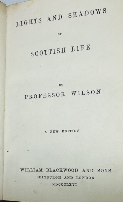 Tales by Professor Wilson: Lights and Shadows of Scottish Life;  Trials of Margaret Lyndsay; The Foresters. - Image 2