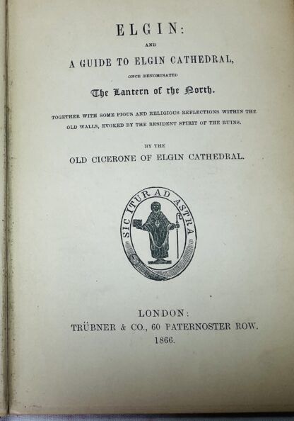 Elgin: And A Guide To Elgin Cathedral, Once Denominated The Lantern Of The North - Image 2