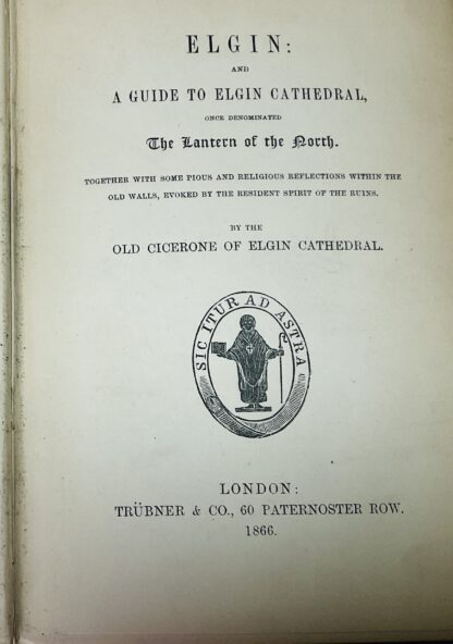Elgin: And A Guide To Elgin Cathedral, Once Denominated The Lantern Of The North - Image 4
