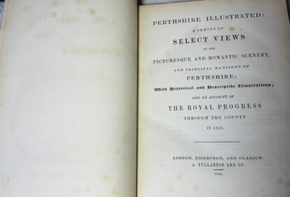 Perth-Shire Illustrated: a Series of Select Views of Its Picturesque and Romantic Scenery, Palaces, Castles & Seats. With Historical & Descriptive Illustrations; and an Account of the Royal Progress - Image 3