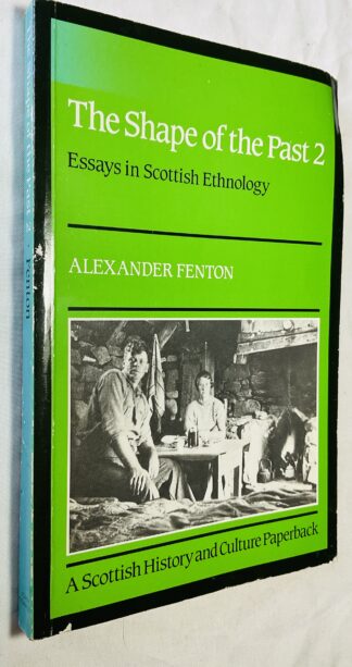 The Shape of the Past 2: Essays in Scottish Ethology