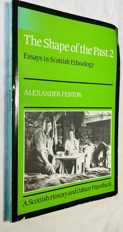 The Shape of the Past 2: Essays in Scottish Ethology