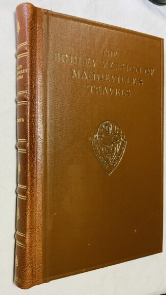 The Bodley Version of Mandeville's Travels. From Bodleian Ms. E Musaeo 116 with Parallel Extracts from the Latin Text of British Museum Ms. Royal 13 E. ix