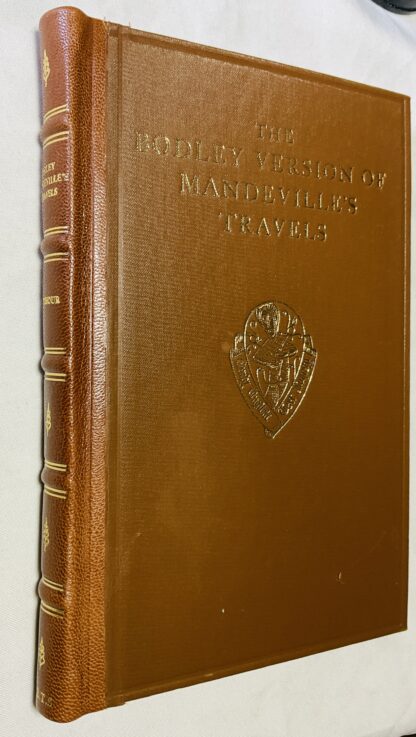 The Bodley Version of Mandeville's Travels. From Bodleian Ms. E Musaeo 116 with Parallel Extracts from the Latin Text of British Museum Ms. Royal 13 E. ix