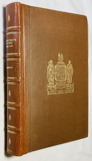 MANDEVILLE'S TRAVELS. Translated from the French of Jean d'Outremeuse. Edited from Ms. Cotton Titus C. XVI, in the British Museum [2 volumes bound as one}