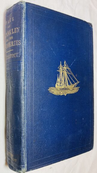 The Voyage of the 'Fox' in the Arctic Seas: A Narrative of the Discovery of the Fate of Sir John Franklin and His Companions
