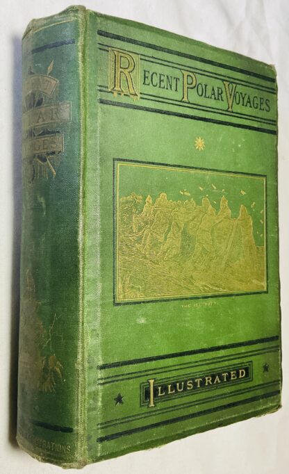 Recent Polar Voyages: A Record of Adventure and Discovery From the Search After Franklin to the British Polar Expedition,1875-76.