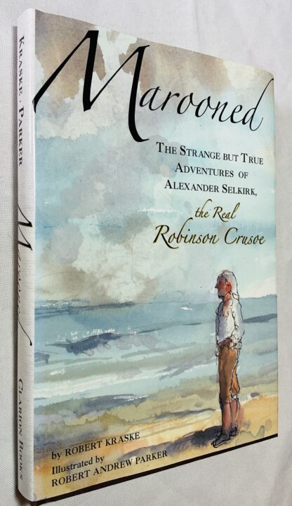 Marooned : The Strange but True Adventures of Alexander Selkirk, the Real Robinson Crusoe