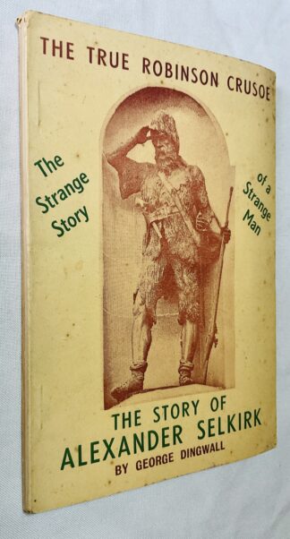The Story of Alexander Selkirk: The True Robinson Crusoe